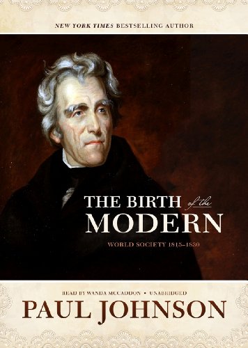 The Birth of the Modern: World Society 1815-1830