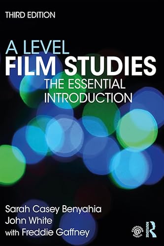 A Level Film Studies: The Essential Introduction