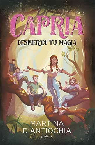 Capria 1 - Despierta tu magia: Despierta tu magia (Montena)