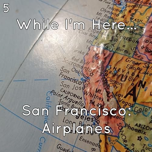 San Francisco: Airplanes