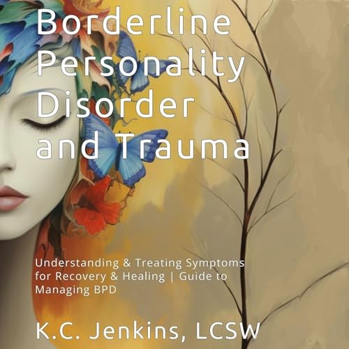 Borderline Personality Disorder and Trauma by K.C. Jenkins episode artwork