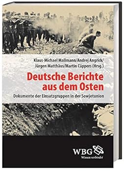 Hardcover Deutsche Berichte aus dem Osten: Dokumente der Einsatzgruppen in der Sowjetunion Band 3 [German] Book