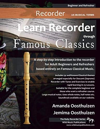 Learn Recorder through Famous Classics: US Musical Terms: a step-by-step introduction to the recorder for Adult Beginners and Refreshers based ... (Recorder Music for Beginners and Improvers)