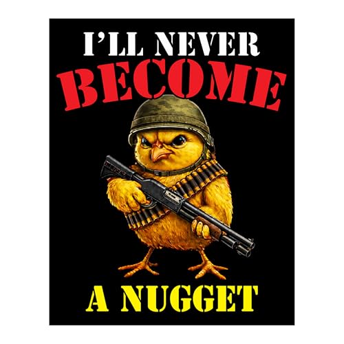 Funny I'll Never Become a Nugget Sarcastic Decal Sticker Decal Auto Bumper Sticker Vinyl Car Truck RV SUV Boat Window