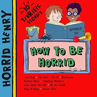 Horrid Henry: How to Be Horrid cover art