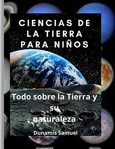 CIENCIAS DE LA TIERRA PARA NIOS: Todo sobre la Tierra y su naturaleza