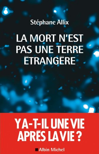 La Mort n'est pas une terre étrangère eBook : Allix, Stéphane: Amazon.fr: Boutique Kindle