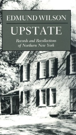 Upstate: Records And Recollections Of Northern New York (New York Classics)