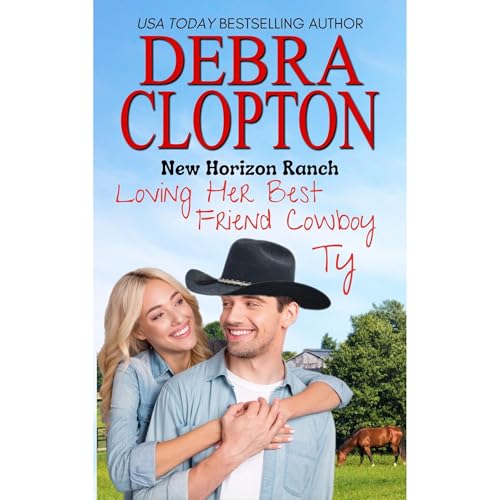 Loving Her Best Friend Cowboy: Ty Audiolibro Por Debra Clopton arte de portada