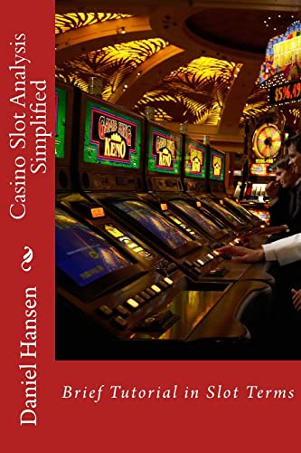 Casino Slot Analysis Simplified: Brief Tutorial in Slot Terms (Management Through My Life)