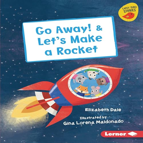 Go Away! &amp;amp; Let's Make a Rocket by Elizabeth Dale episode artwork