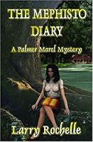 The Mephisto Diary {A Palmer Morel Mystery}: A Palmer Morel Mystery 1894869753 Book Cover