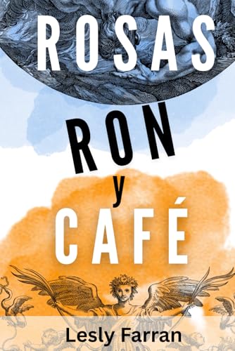 Rosas, Ron y Café