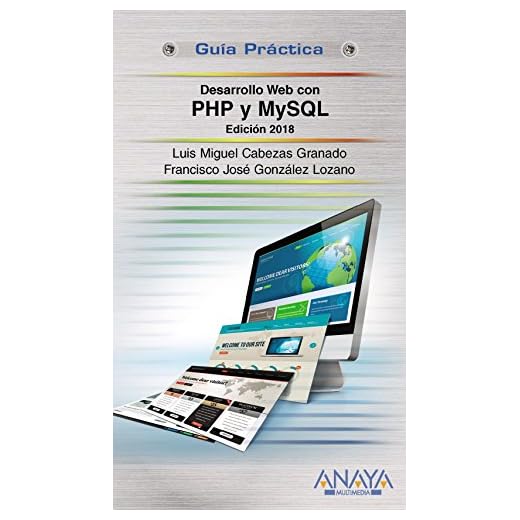 Desarrollo web con PHP y MySQL. Edición 2018 (GUÍAS PRÁCTICAS)