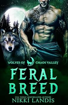 Feral Breed (Wolves of Chaos Valley) - Book  of the Wolves of Chaos Valley