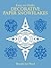Easy-to-Make Decorative Paper Snowflakes (Dover Crafts: Origami & Papercrafts)