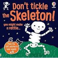 Don't Tickle the Skeleton! A Spooky Touch and Feel Halloween Sound Book for Babies and Toddlers
