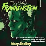 Cover of Mary Shelley's Frankenstein (Annotated)