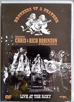 Chris Robinson/Rich Robinson: Brothers of a Feather - Live at the Roxy