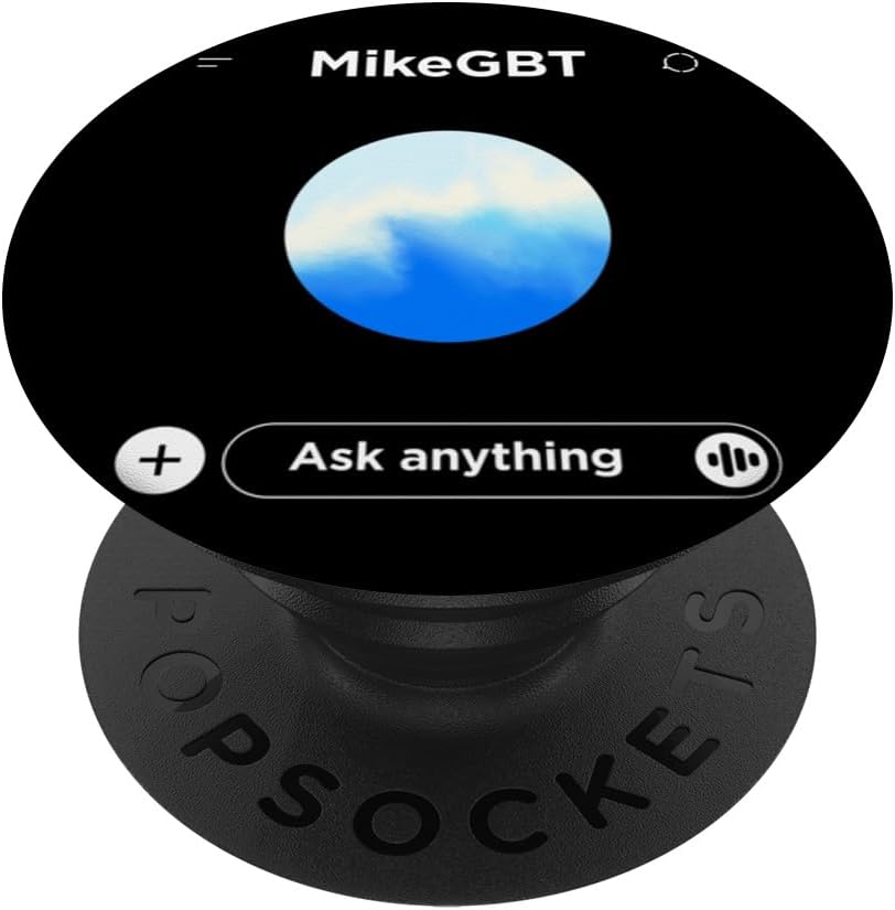 Mike GBT Ask Anything - Funny Ai Meme Parody PopSockets Adhesive PopGrip