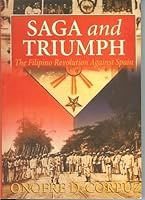 Saga and Triumph : The Filipino Revolution Against Spain 971542337X Book Cover