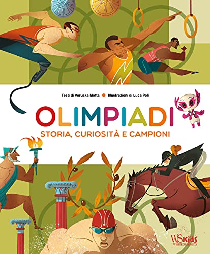 Olimpiadi. Storie, curiosità e campion