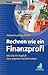 Produktbild Rechnen wie ein Finanzprofi: Wie Sie Ihr Kapital zum eigenen Vorteil nutzen (Beck kompakt)