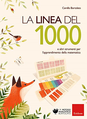 Autore: Camillo Bortolato La linea del 1000 e e altri strumenti per l\'apprendimento della matematica. Nuova ediz. Con Altro materiale cartografico