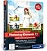 Produktbild Photoshop Elements 12: Schritt für Schritt zum perfekten Foto (Galileo Design)