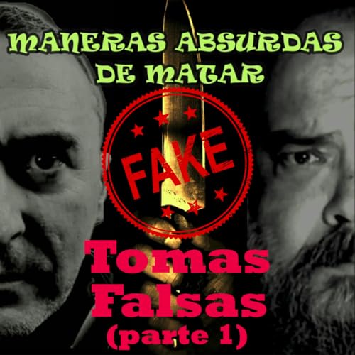8x12 Maneras Absurdas de Matar - Tomas Falsas (Parte 1)