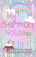 My Sermon Notes : Sermon Note Taking for Girls 1070818763 Book Cover