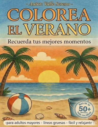 COLOREA EL VERANO: Recuerda tus mejores momentos (COLOREA LAS ESTACIONES)