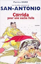 Download Corrida pour une vache folle : les nouvelles aventures de San Antonio PDF