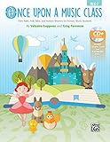 Once Upon a Music Class: Folk Tales, Fairy Tales, and Nursery Rhymes for Primary Music Students, Book & Enhanced CD
