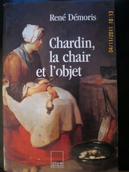 Paperback Chardin, la chair et l'objet (Collection "Essais") (French Edition) [French] Book