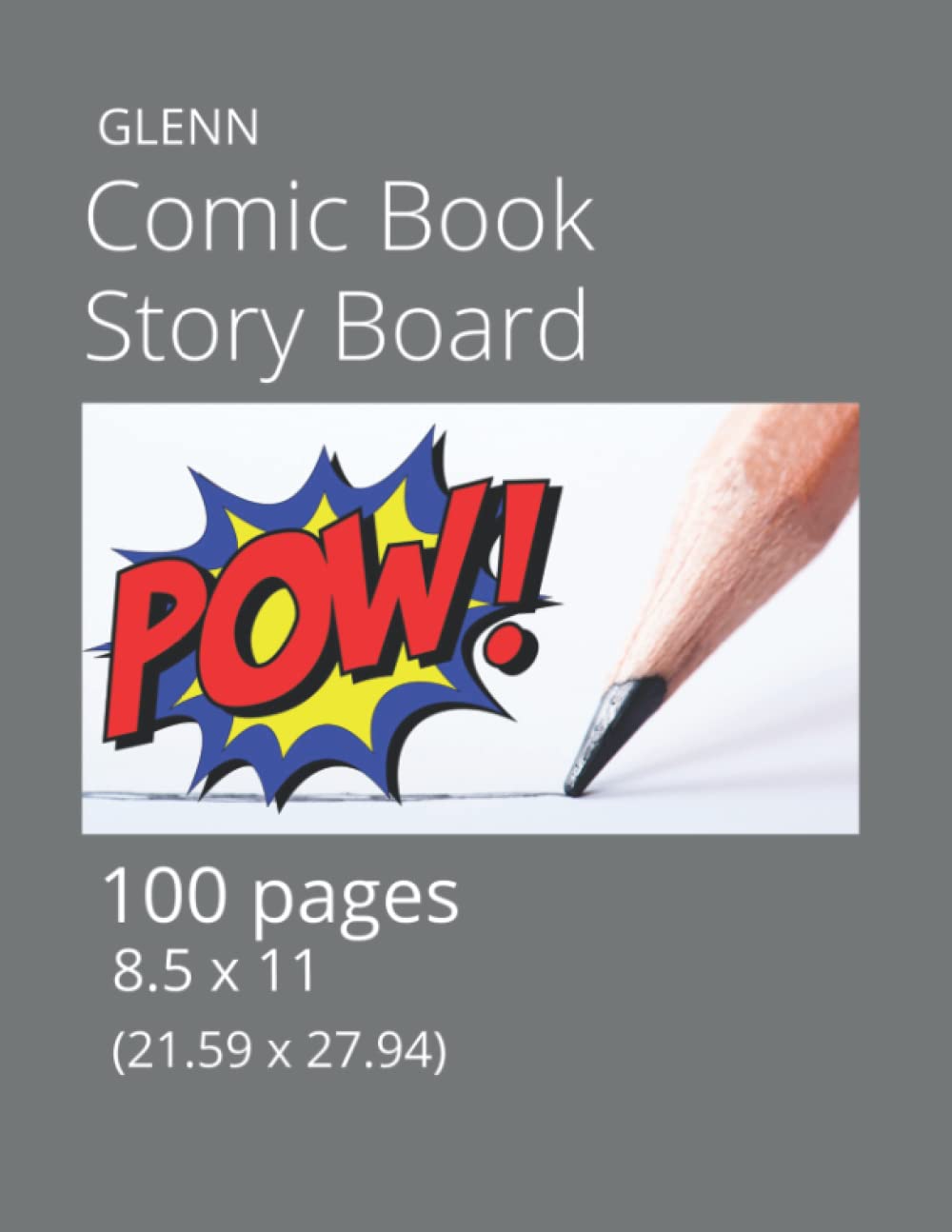 Comic Book Story Board: Drawing Sketch Pad Story Board 8.5 x11 100 pages