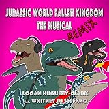  Jurassic World Fallen Kingdom the Musical (Remix) [feat. Whitney Di Stefano]
