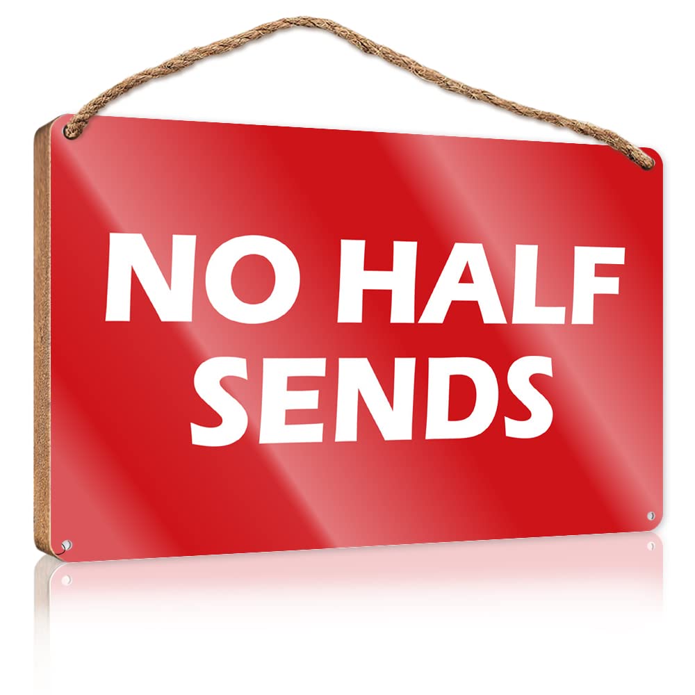 FRINTOXA Wood Plaques For Crafts No Half Sends Wooden Sign(20X30CM)