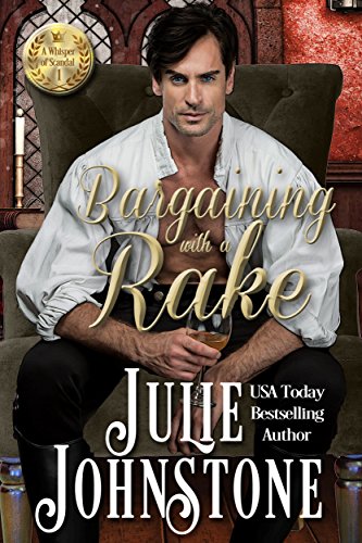 Bargaining With a Rake (A Whisper Of Scandal Novel Book 1)