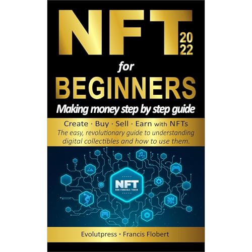 NFT for beginners making money step by step guide by EVOLUTPRESS Francis Flobert episode artwork