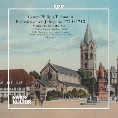 Georg Philipp Telemann: French Church Year 1714/1715 - Complete Cantatas, Vol. 4