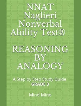Paperback NNAT Naglieri Nonverbal Ability Test® REASONING BY ANALOGY: A step by step Guide GRADE 3 (NNAT TestPrep Series) Book