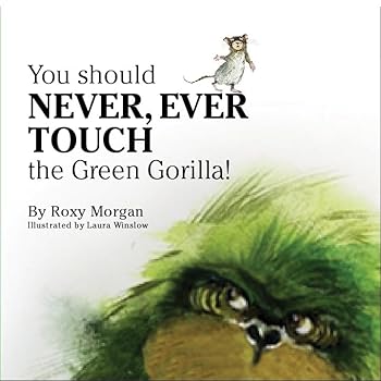 Hardcover You Should Never, Ever Touch the Green Gorilla Book