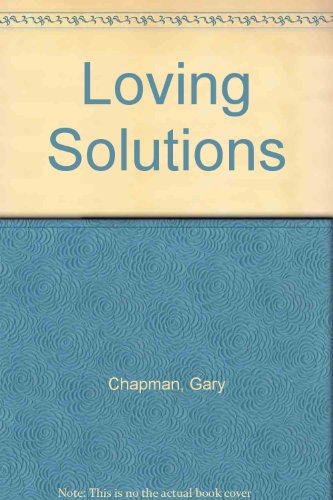 Loving Solutions 1881273814 Book Cover