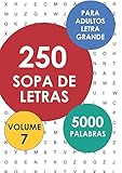 250 Sopa De Letras Para Adultos, Letra Grande: Volume 7 (Spanish Edition)