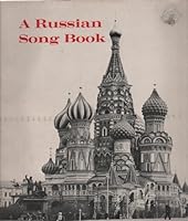 A Russian Song Book: 44 Folk and Popular Songs With Lyrics in Russian and English B000IGN04Y Book Cover
