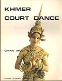 Khmer Court Dance: A Comprehensive Study of Movements, Gestures, and Postures As Applied Techniques