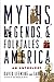 Myths, Legends, & Folktales of America: An Anthology