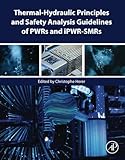 Thermal-Hydraulic Principles and Safety Analysis Guidelines of PWRs and iPWR-SMRs