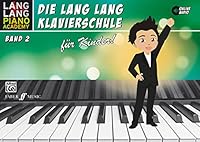 Lang Lang Klavierschule Für Kinder Band 2: Book & Online Audio (German Edition) 394363826X Book Cover